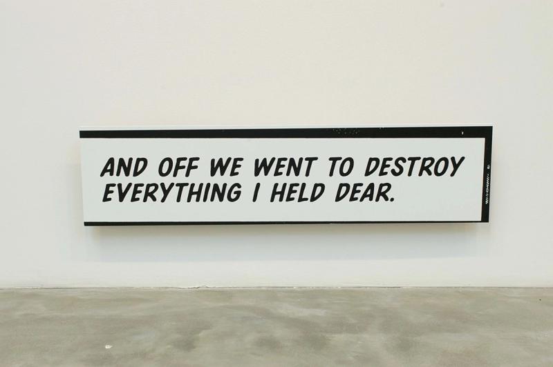 Installation view of displayed artwork titled And Off We Went to Destroy Everything I Held Dear