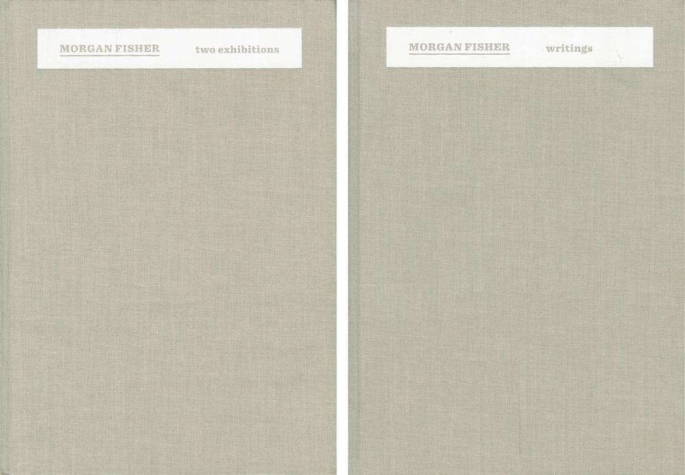 Book cover on plain gray background with title of Morgan Fisher Two Exhibitions / Writings