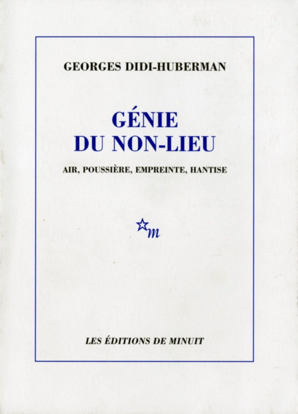 Book cover on plain gray background with title of Génie du Non-Lieu: Air, Poussière, Empreinte, Hantise