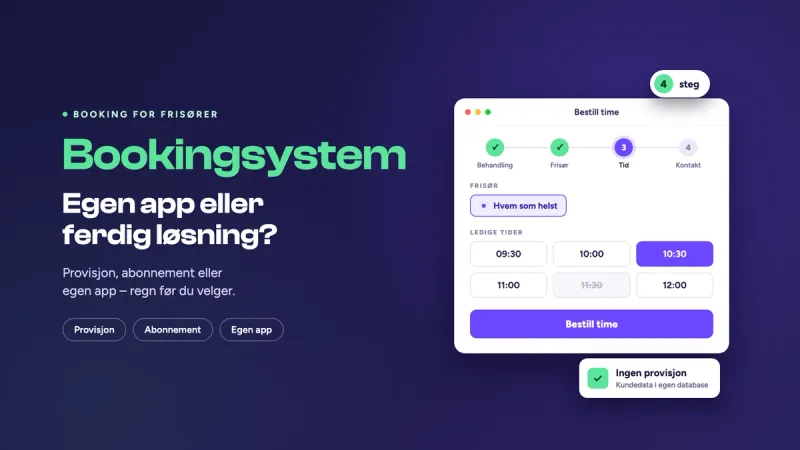 Omslag med teksten «Bookingsystem – egen app eller ferdig løsning?» i grønt og hvitt på indigo bakgrunn, ved siden av en bookingskjerm med fire steg, ledige tider og knappen «Bestill time».