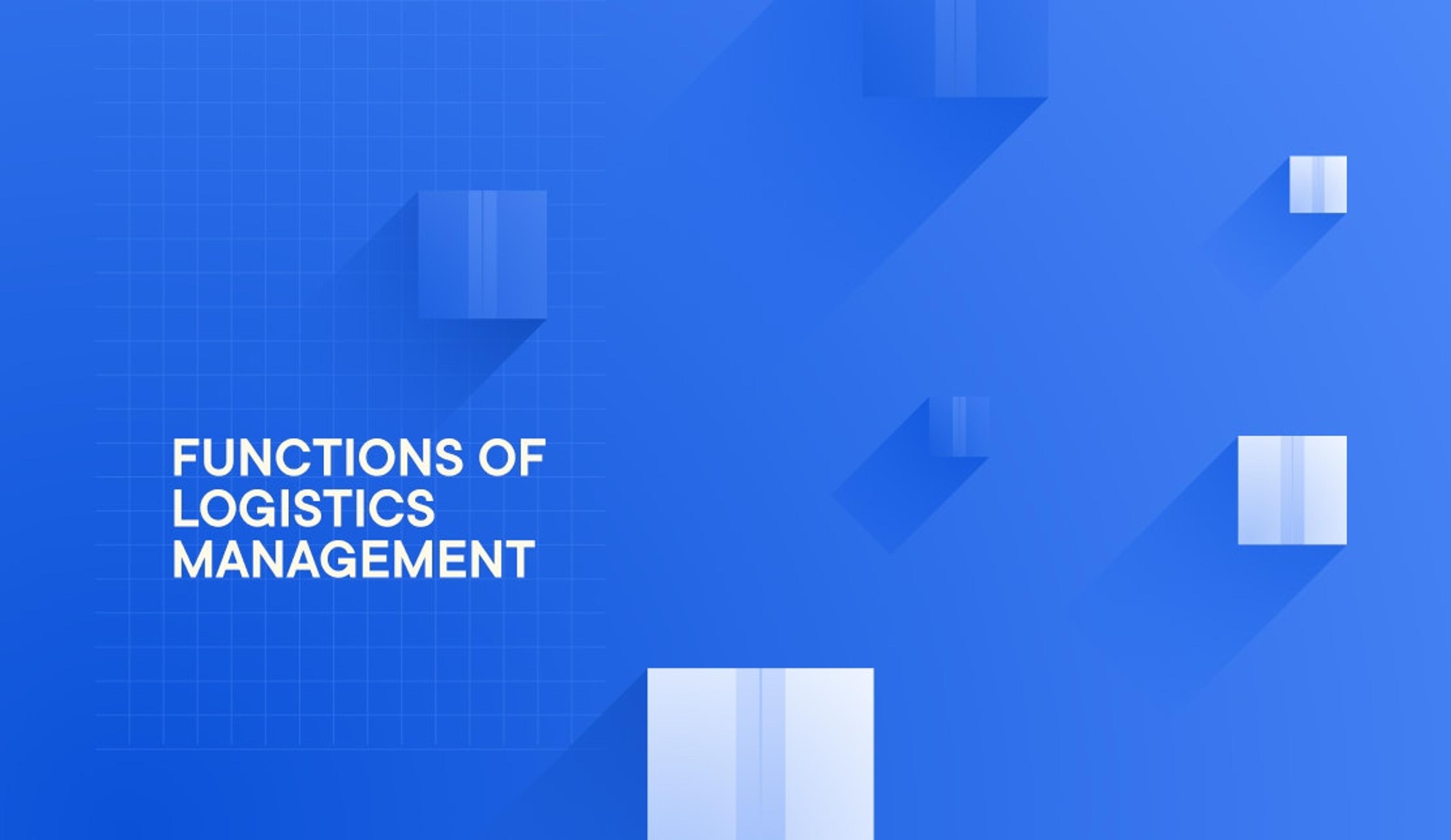 functions of logistics management