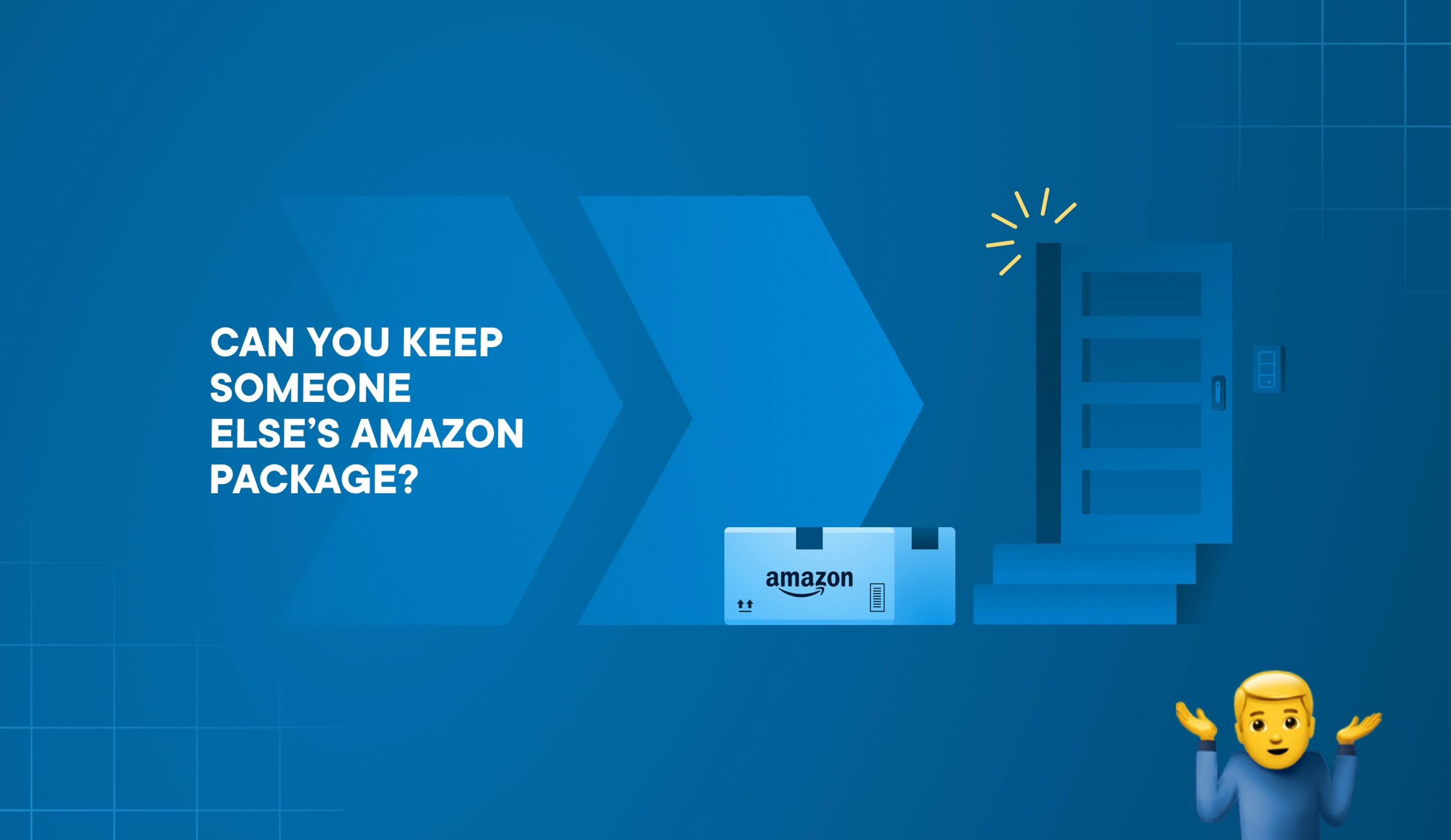 can you keep someone elses amazon package