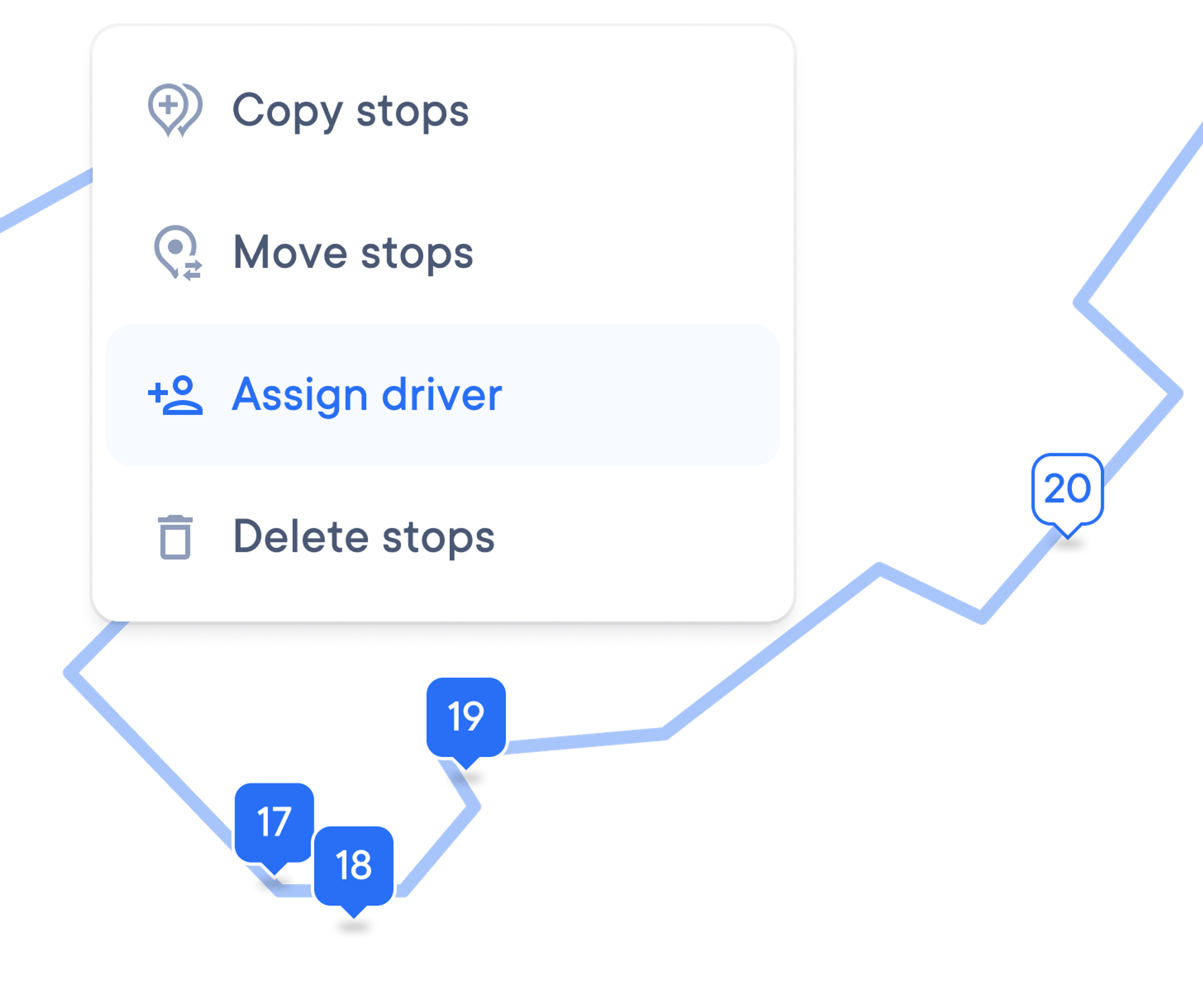 Map view with a stop-editing menu overlay showing options to ‘Copy stops’, ‘Move stops’, ‘Assign driver’, and ‘Delete stops’, with stop markers numbered 17 to 20.