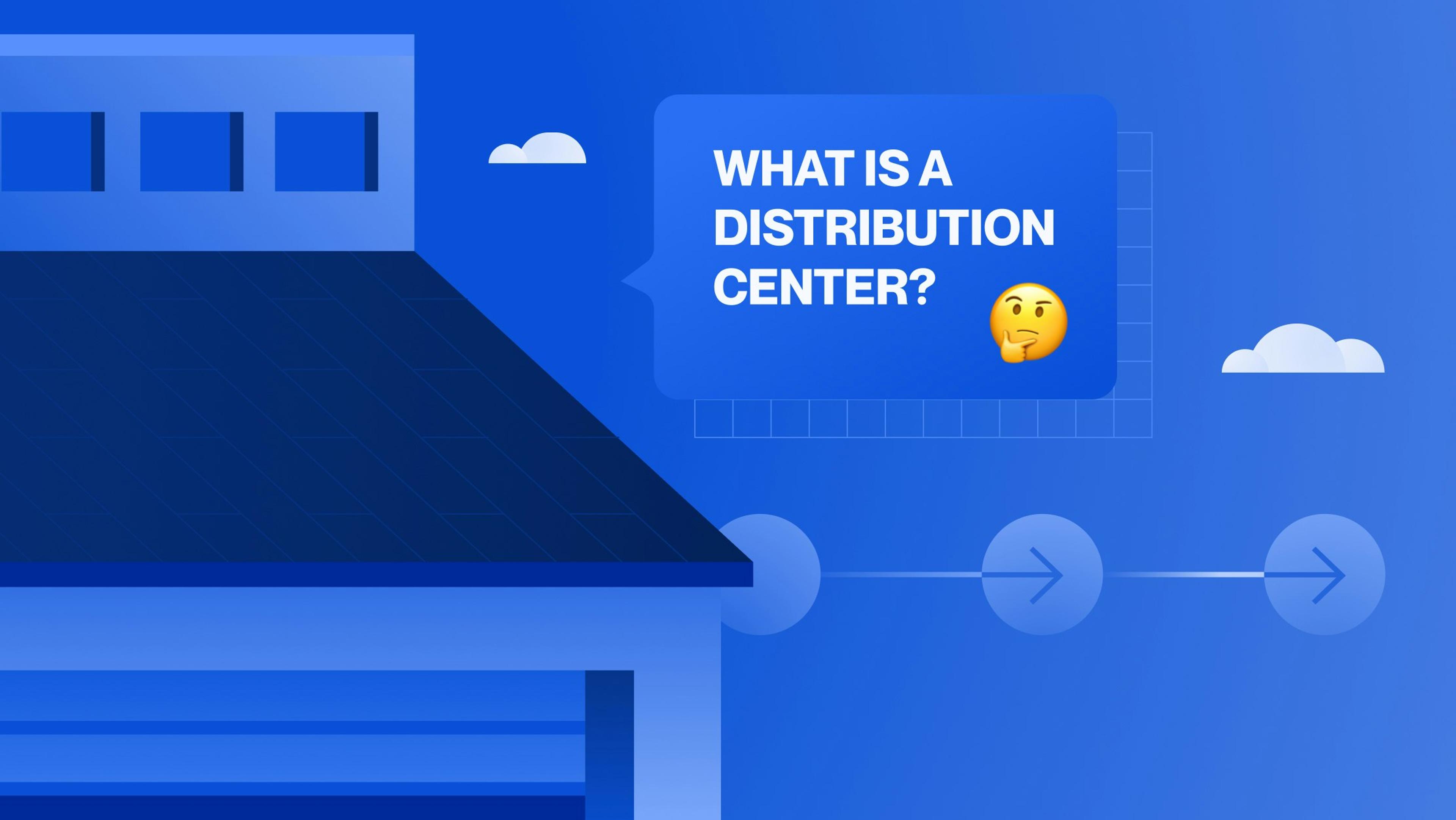 what-is-a-distribution-center