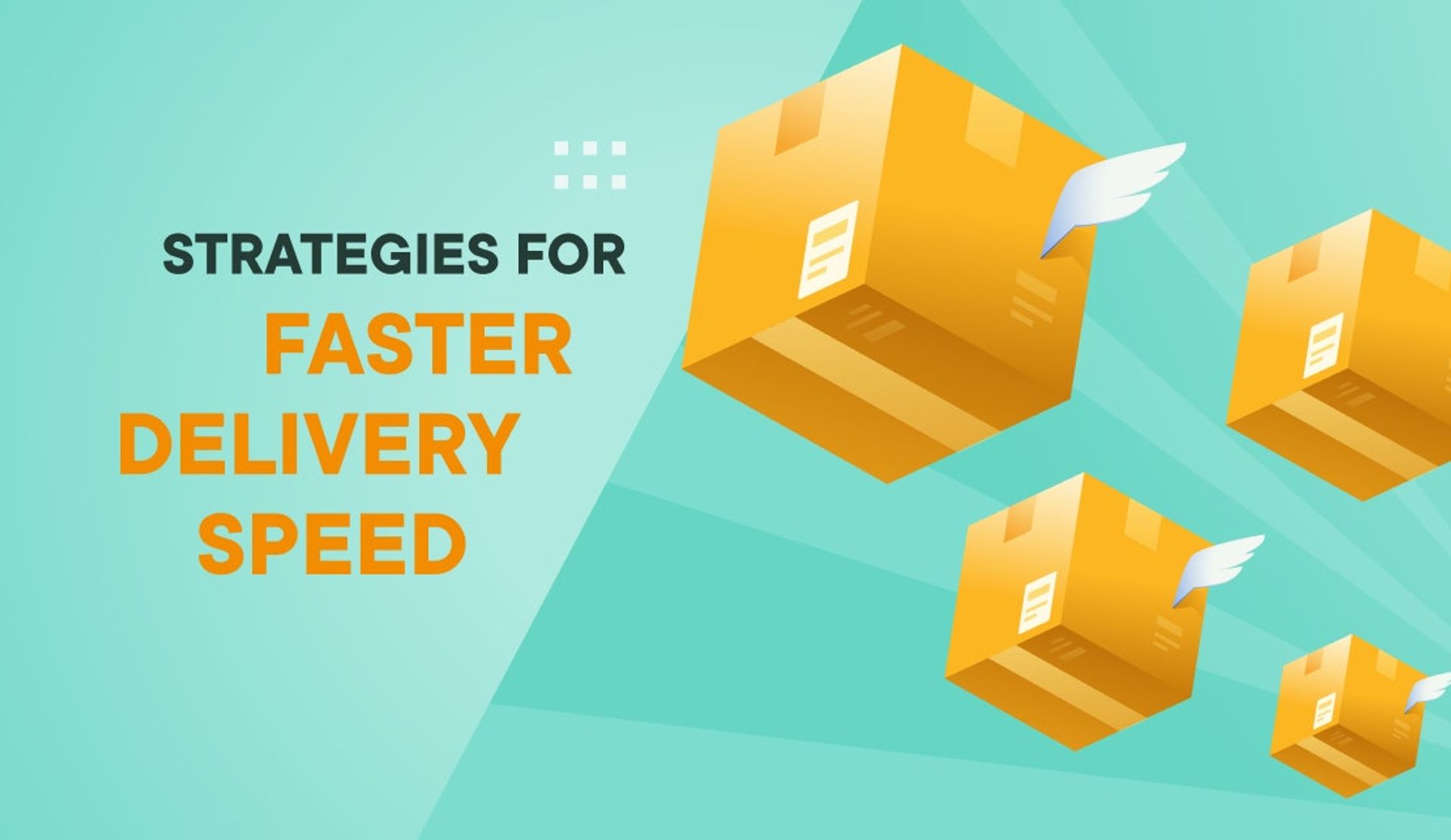 strategies for faster delivery speed