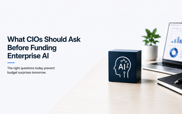 What CIOs Should Ask Before Funding Enterprise AI 