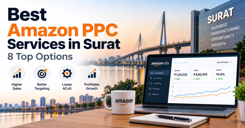 Best Amazon PPC services in Surat for Amazon sellers and brands