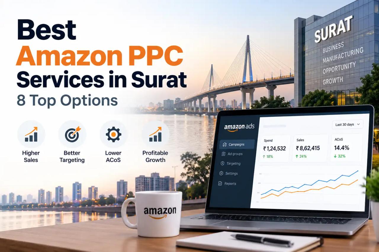 Best Amazon PPC services in Surat for Amazon sellers and brands