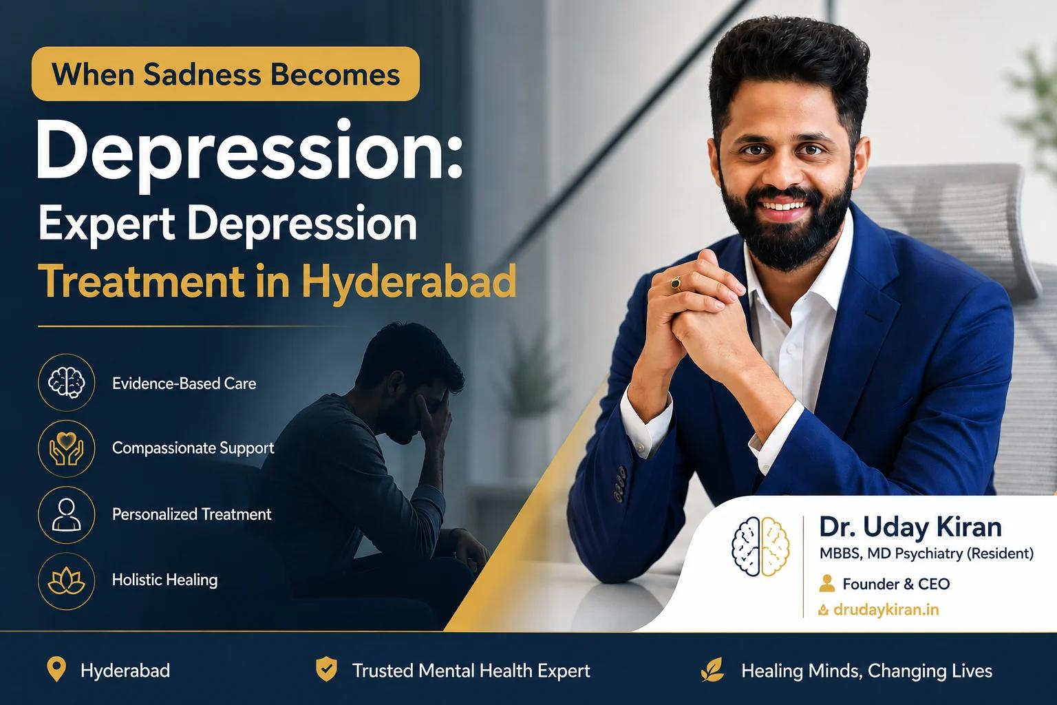 When Sadness Becomes Depression: Expert Depression Treatment in Hyderabad