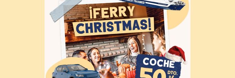 Trasmed – 50% off Car Fares over Christmas – All Balearic ferry routes (including Trasmapi & Menorca Lines)