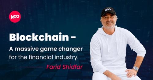 “Blockchain - A Massive Game Changer for the Financial Industry” — Farid Shidfar