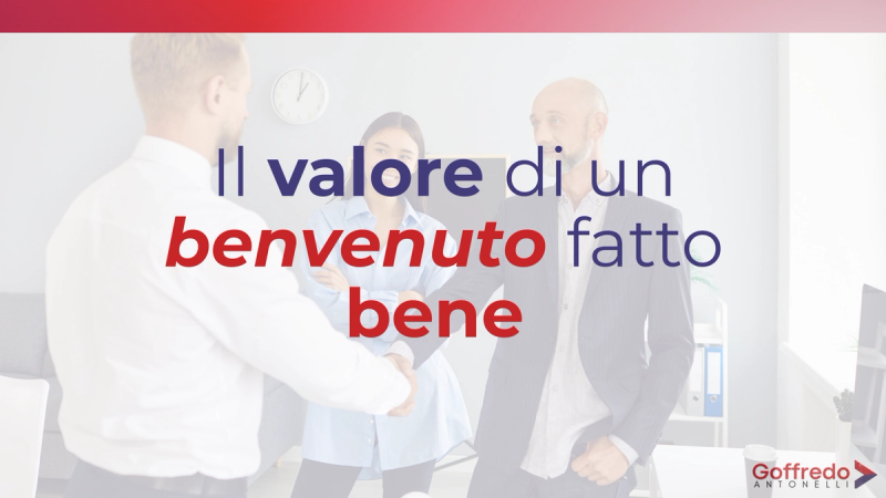 Il valore di un benvenuto fatto bene