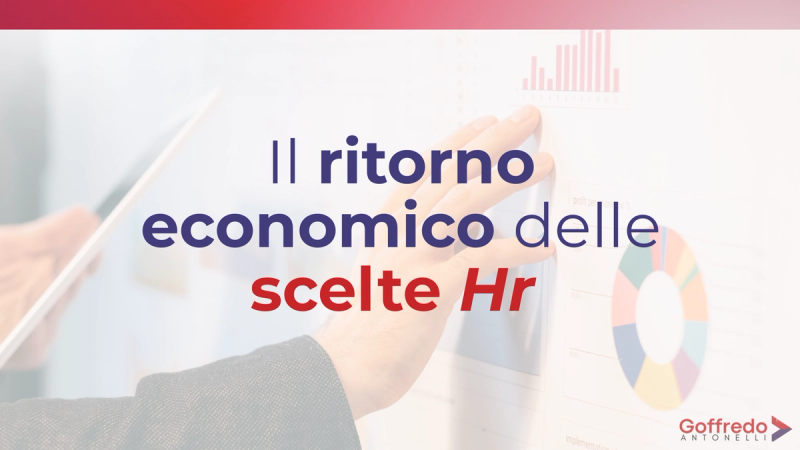 Il ritorno economico delle scelte Hr