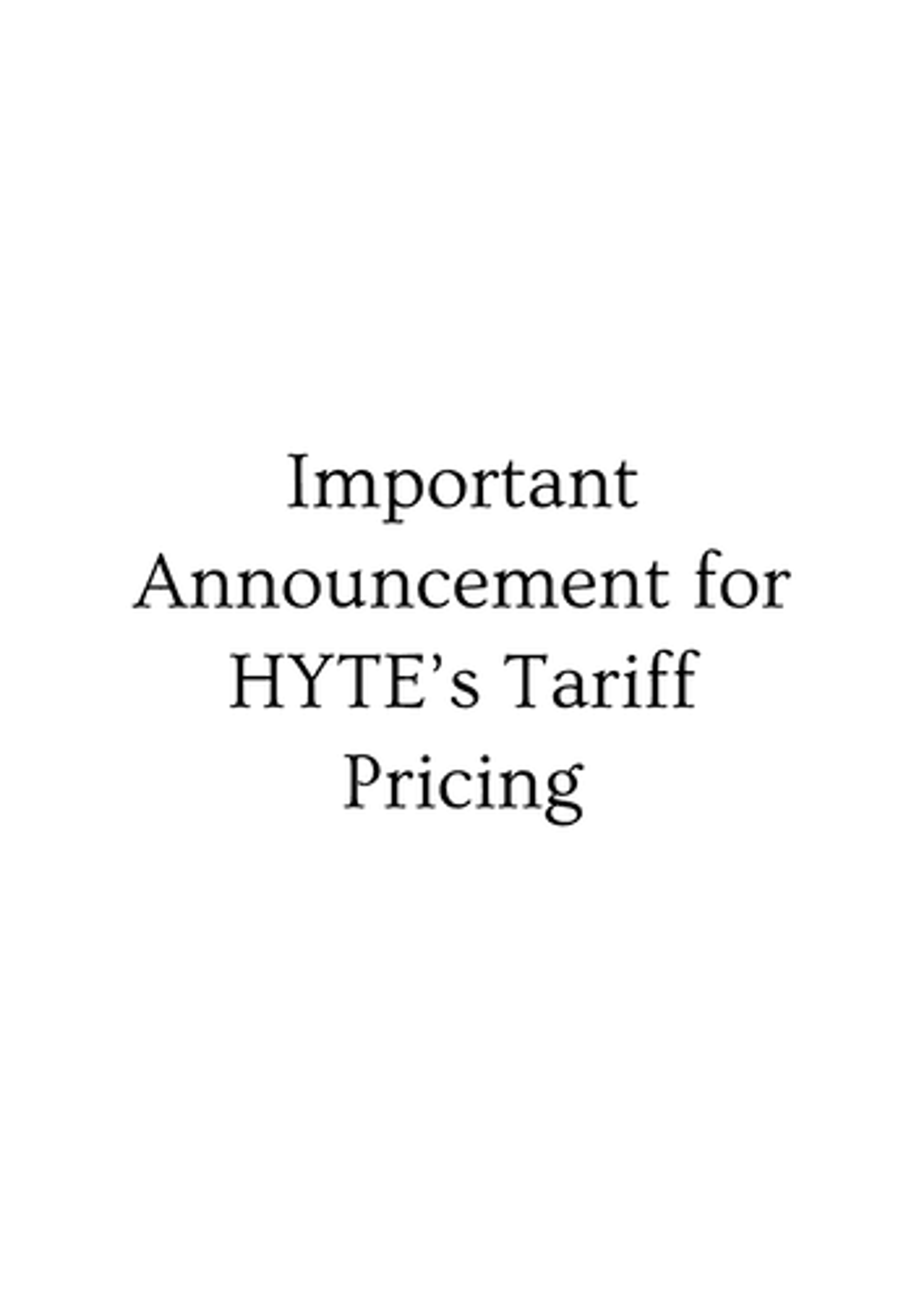 HYTE Tariff Announcement