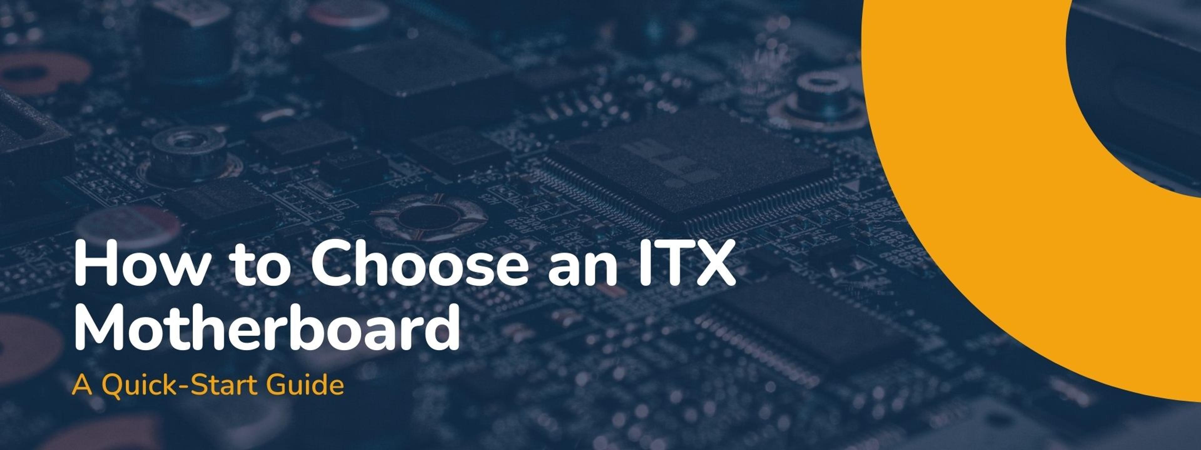 How to choose an ITX motherboard