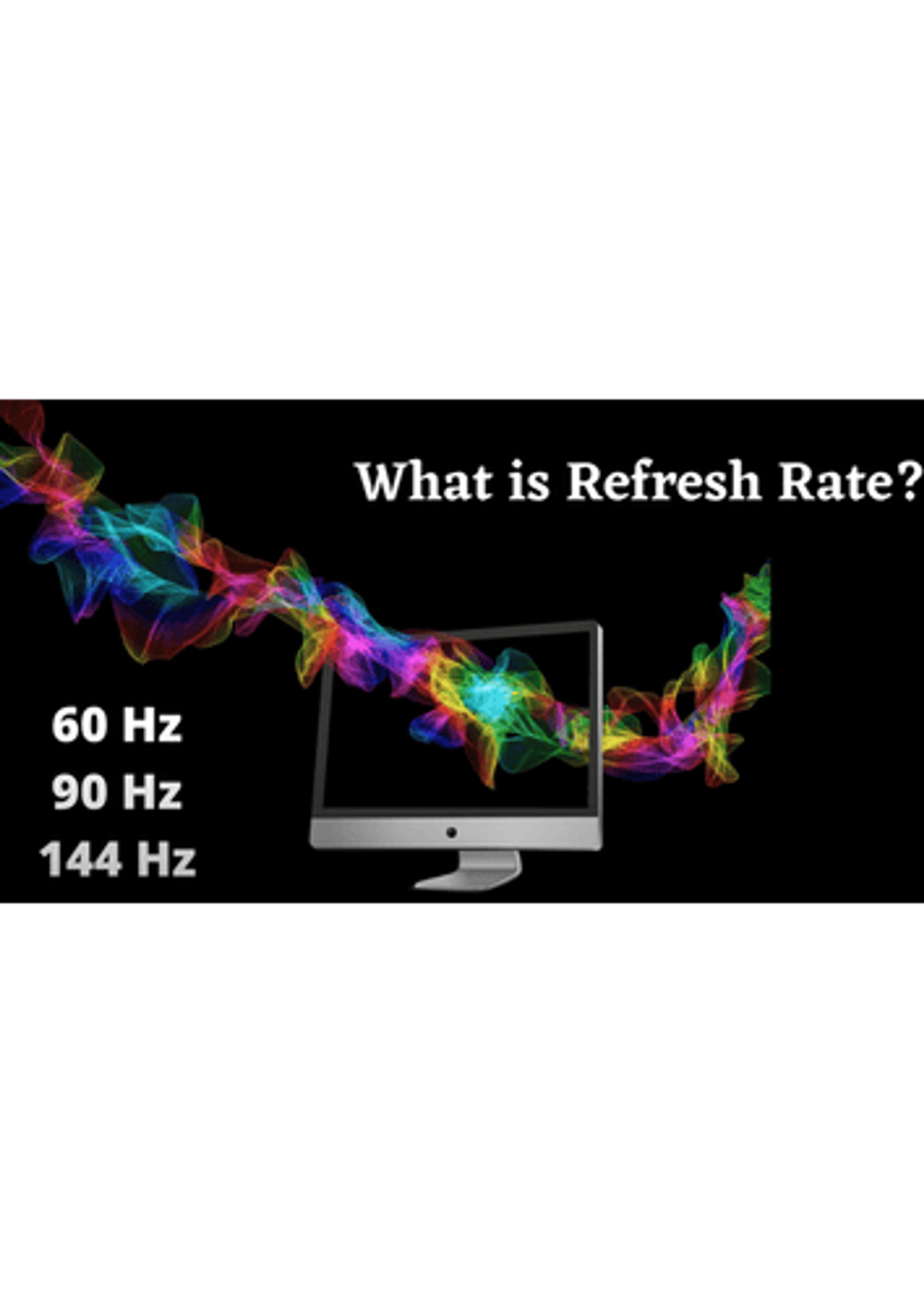 What is Refresh Rate and Why Does it Matter?
