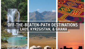 Off-the-Beaten-Path Destinations: Laos, Kyrgyzstan, and Ghana Spotlight