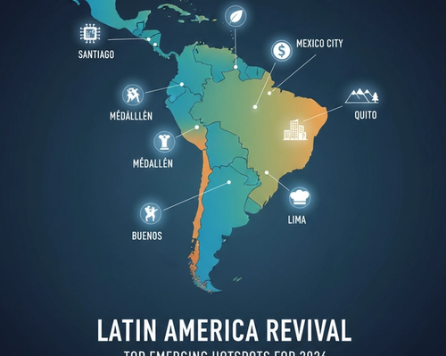 Latin America Revival: Top Emerging Hotspots for 2026