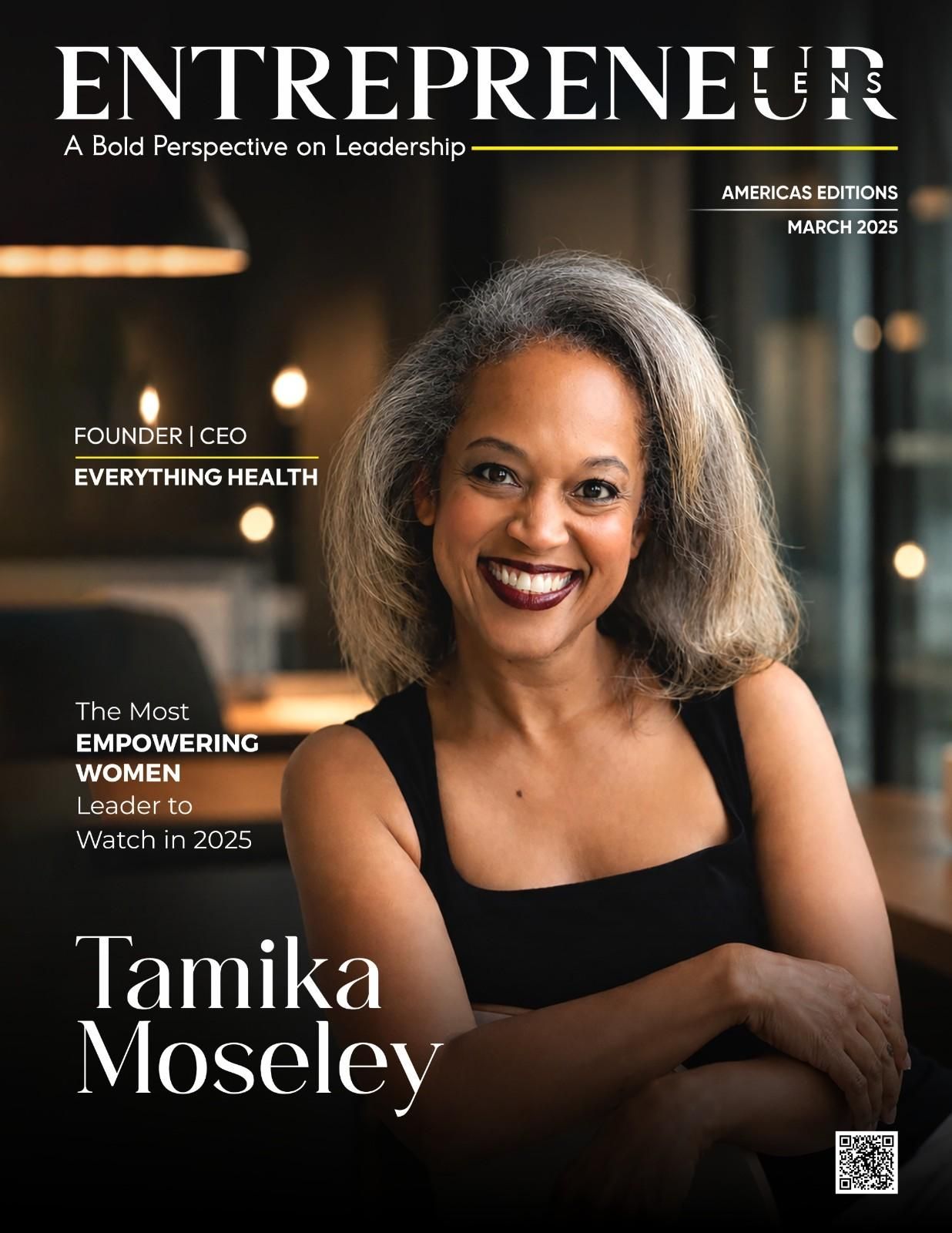 Tamika Moseley: The Most Empowering Women Leader To Watch in 2025 - EntrepreneurLens