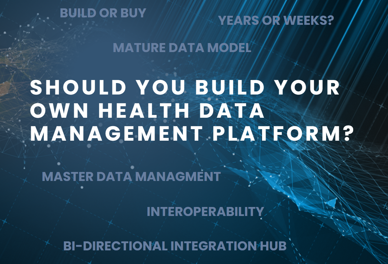 Should You Build Your Own Health Data Management Platform? Why Choose a ...