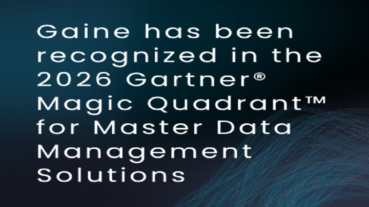 Gaine has been recognized in the 2026 Gartner Magic Quadrant for Master Data Management Solutions