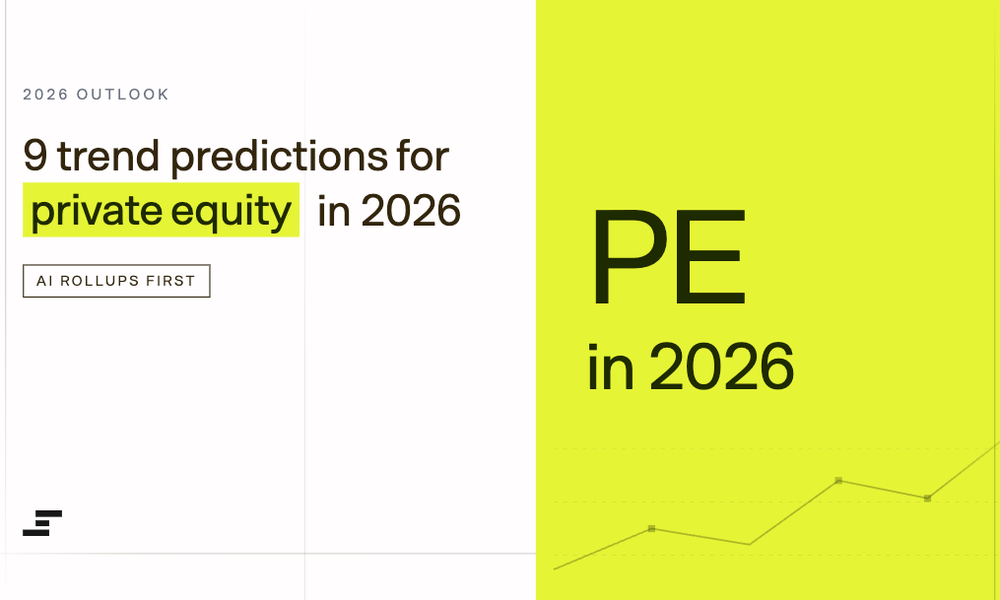 9 Predictions for PE in 2026, Starting with AI Rollups First