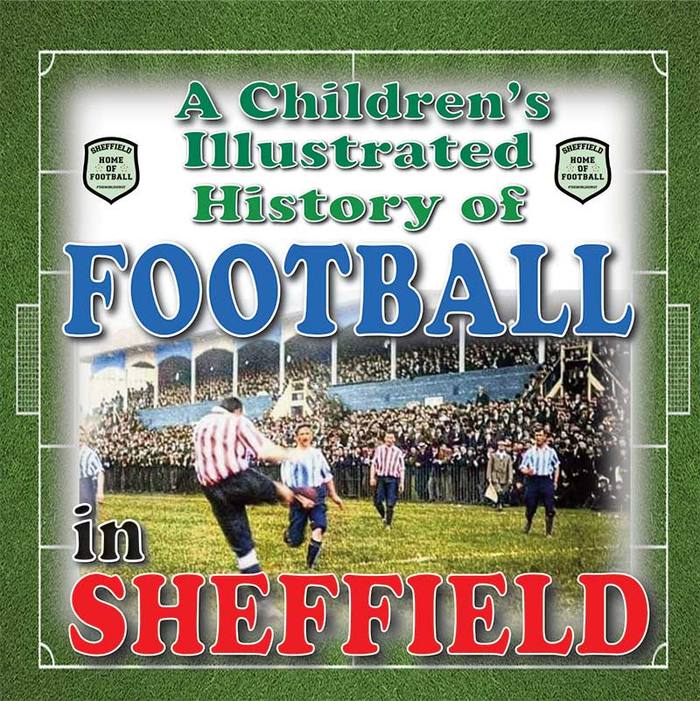 A Children’s Illustrated History of Football in Sheffield