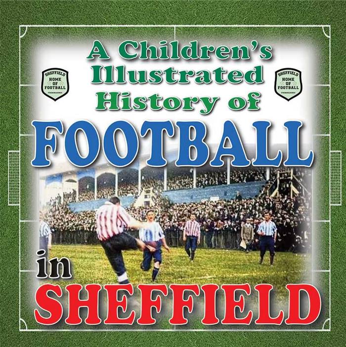 A Children's Illustrated History of Football in Sheffield – Not Available