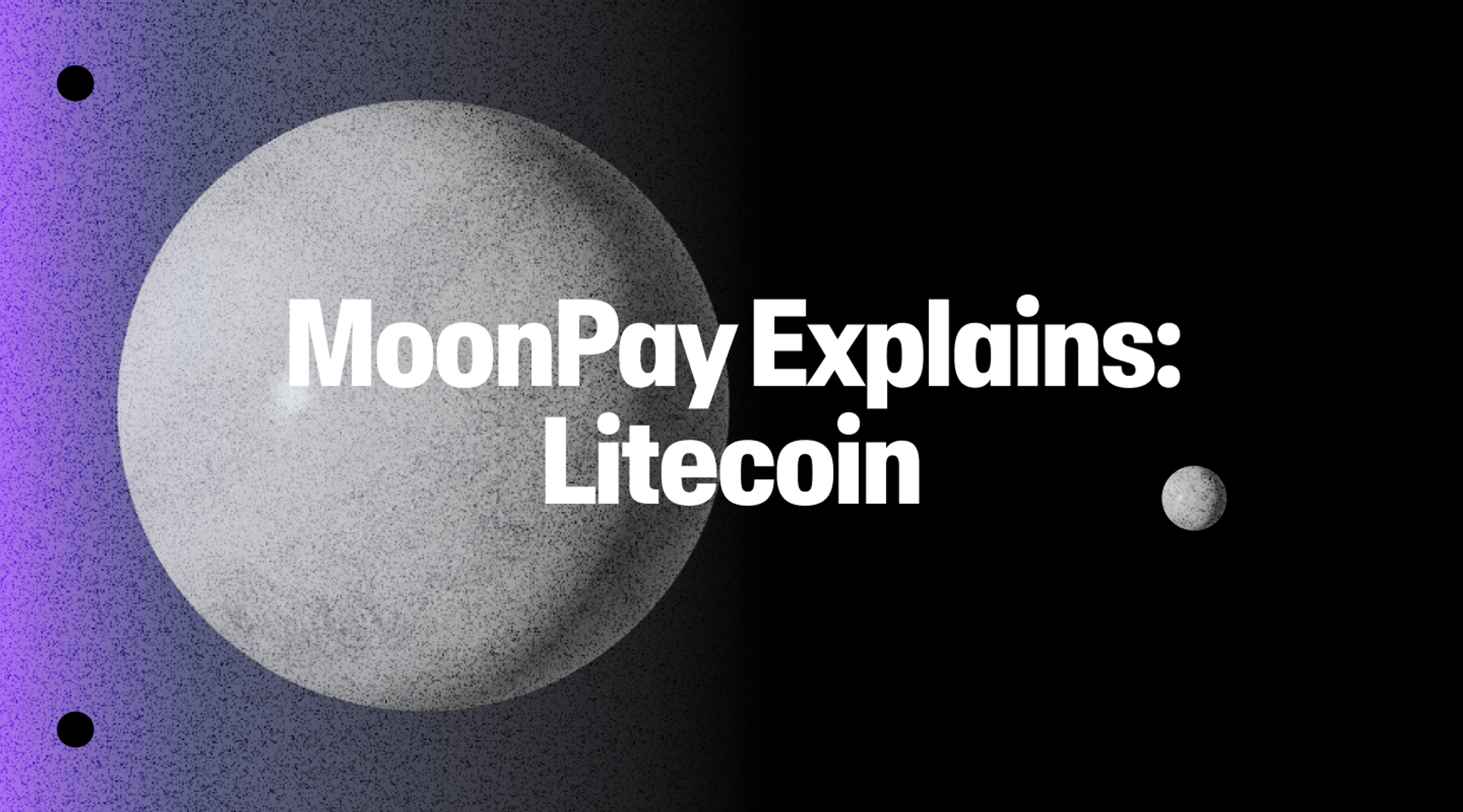 MoonPay Explains: Litecoin