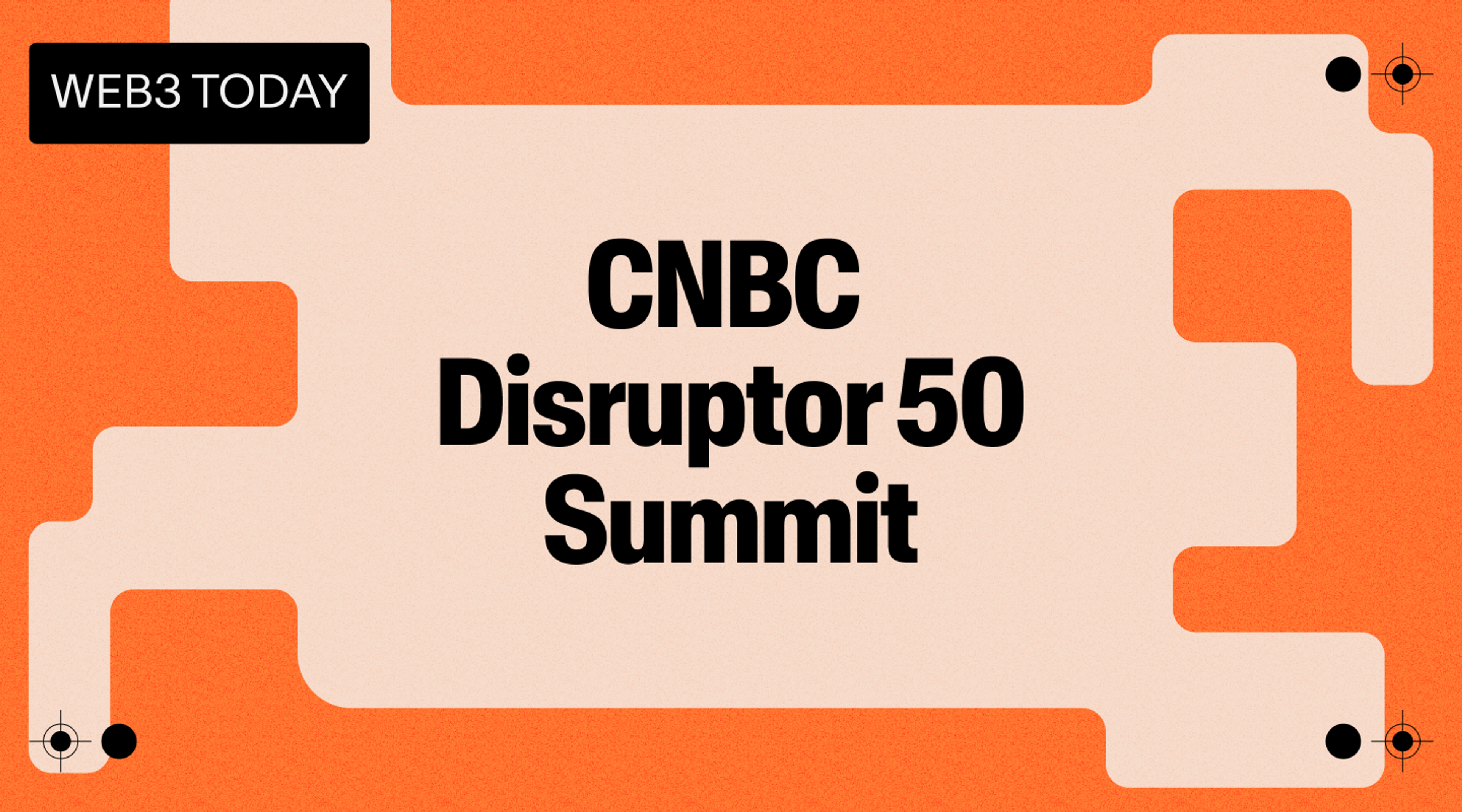CNBC Disruptor 50 Summit banner.