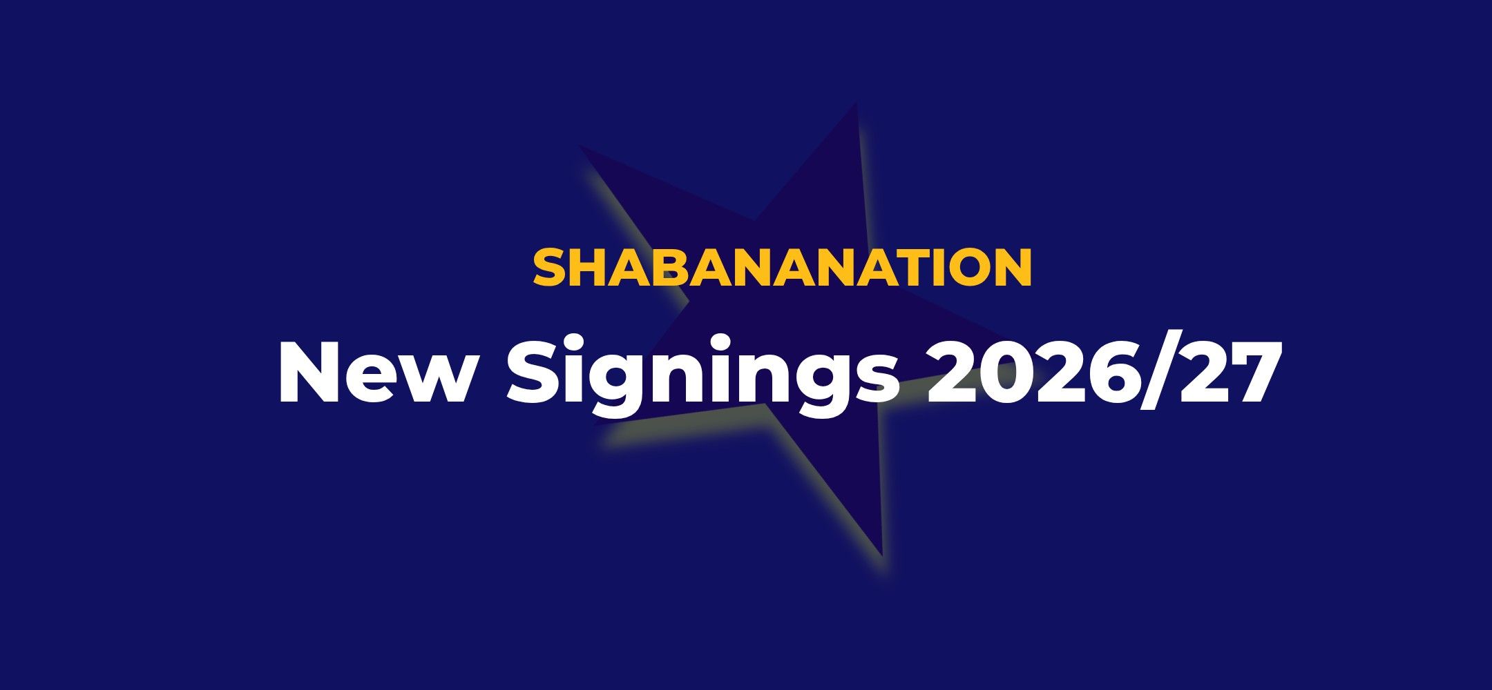 Shabana FC New Signings 2026: Full List of Confirmed Transfers and Technical Team Ahead of the 2026/27 Season
