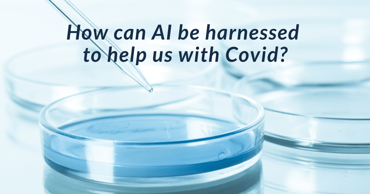 How can AI be harnessed to help us with Covid?