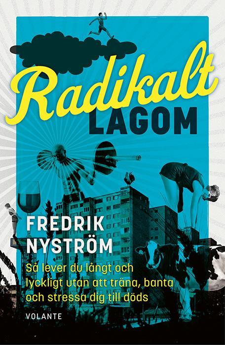 Omslaget till boken Radikalt lagom av Fredrik Nyström