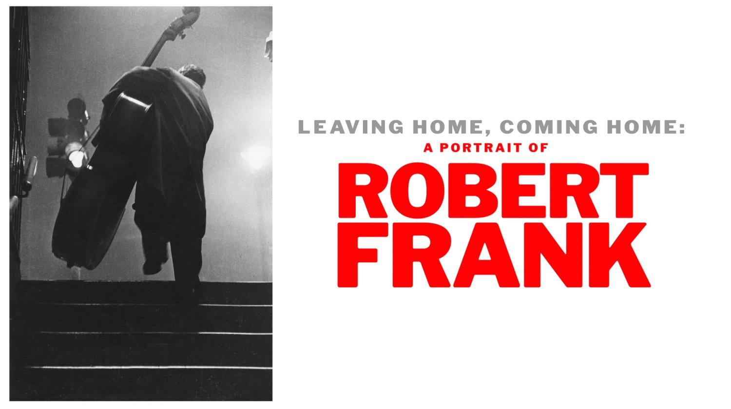 Leaving Home, Coming Home: A Portrait of Robert Frank  – DoBeDo