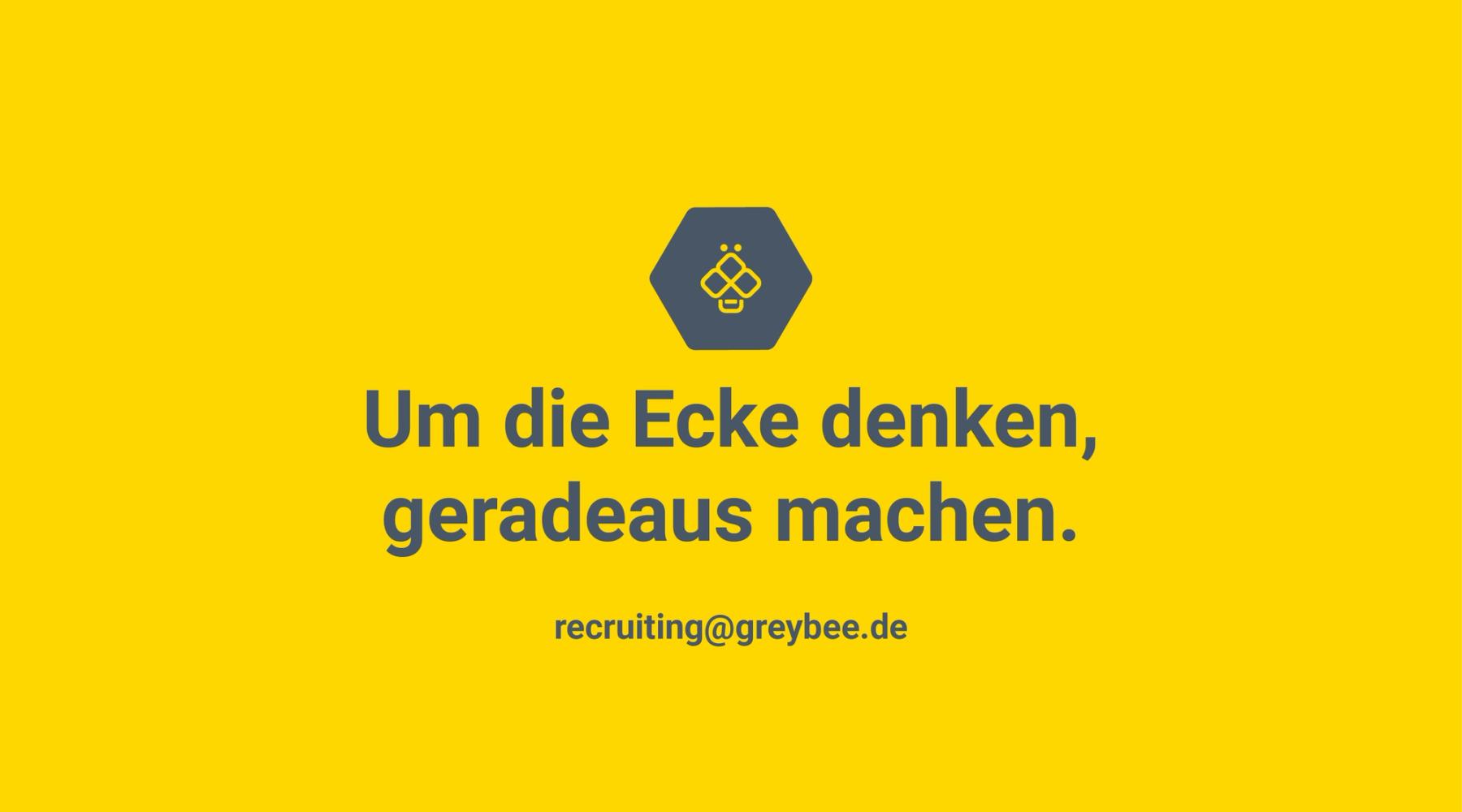 Brand poster with the greybee line “Um die Ecke denken, geradeaus machen.” in the bee-yellow identity