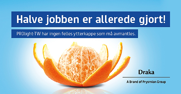 Annonsen viser bildet av en skrellet mandarin med følgende tekst: Halve jobben er allerede gjort! PROlight-TW har ingen felles ytterkappe som må avmantles.
