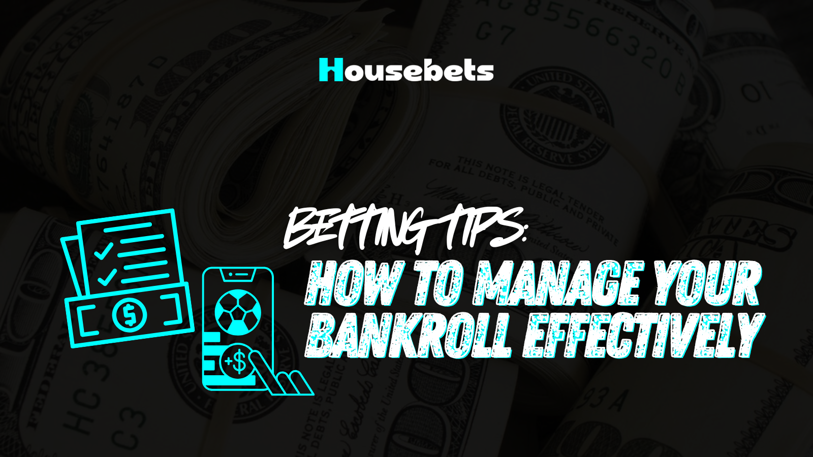 Betting Tips: How to Manage Your Bankroll Effectively