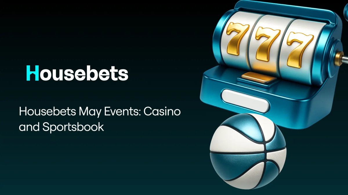Housebets May Events: Casino and Sportsbook