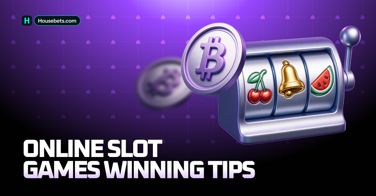 Online Slot Games Winning Tips