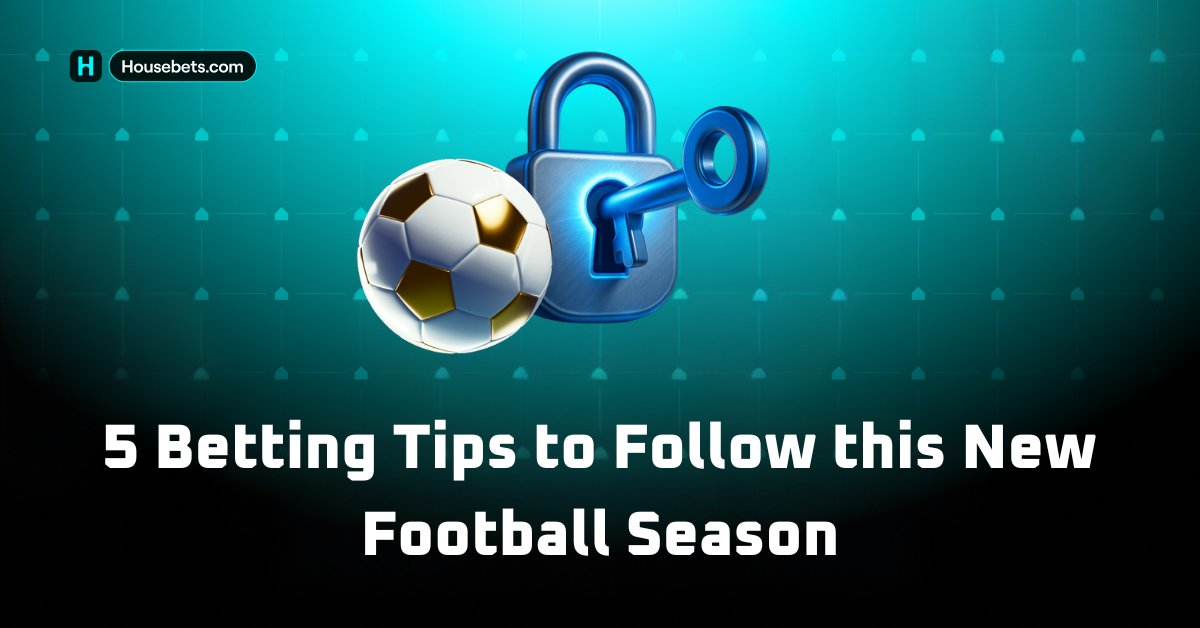 5 Betting Tips to Follow this New Football Season