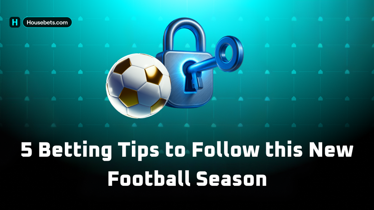 5 Betting Tips to Follow this New Football Season