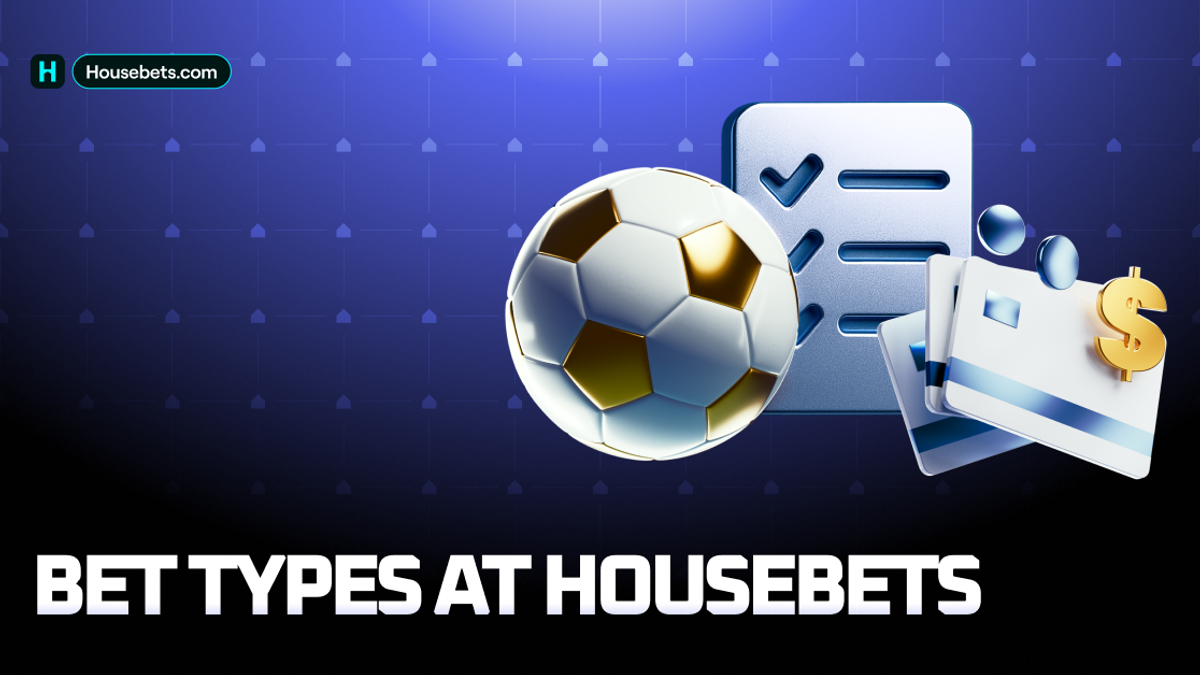 Bet Types at Housebets