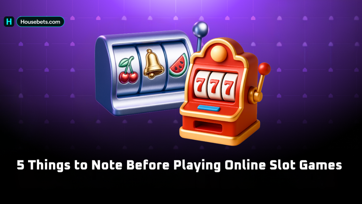 5 Things to Note Before Playing Online Slot Games