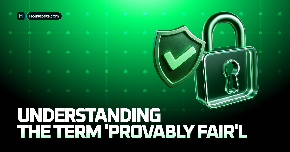 Understanding the term ‘Provably Fair’