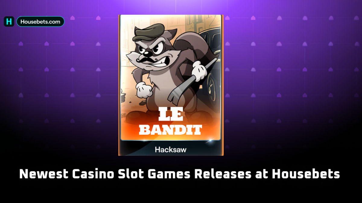 Newest Casino Slot Games Releases at Housebets