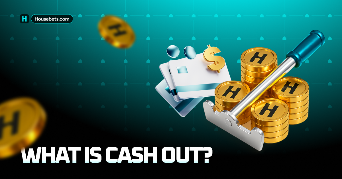 What is Cash Out?