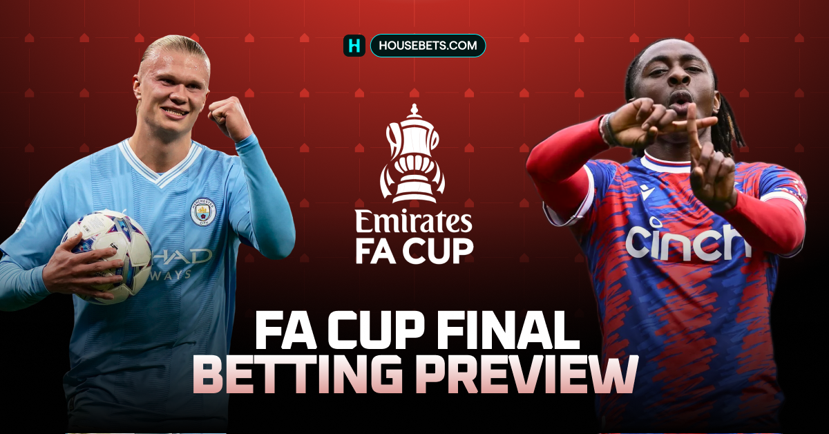 FA Cup Final: Crystal Palace vs Manchester City betting preview, prediction and team news