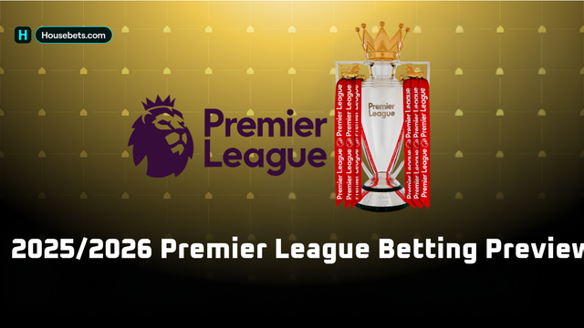 2025/2026 Premier League Betting Preview