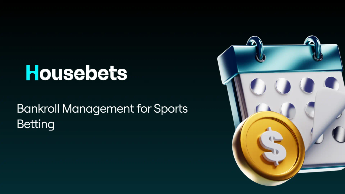 Bankroll Management for Sports Betting