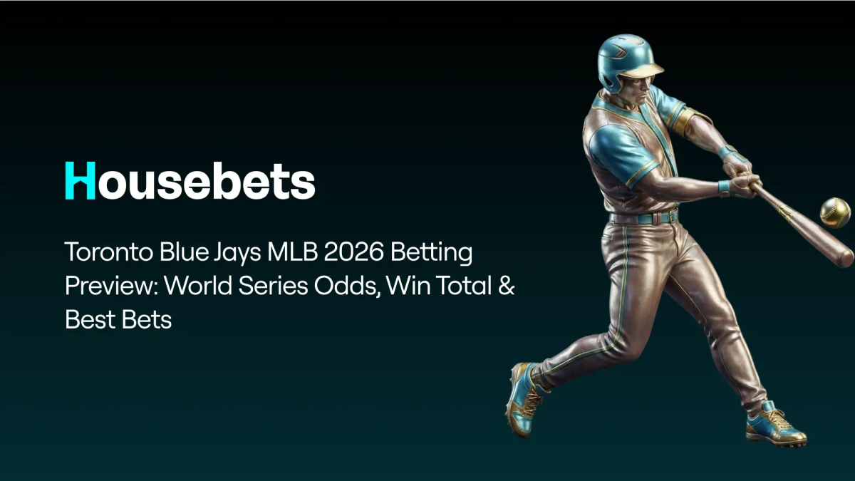 Toronto Blue Jays MLB 2026 Betting Preview: World Series Odds, Win Total & Best Bets